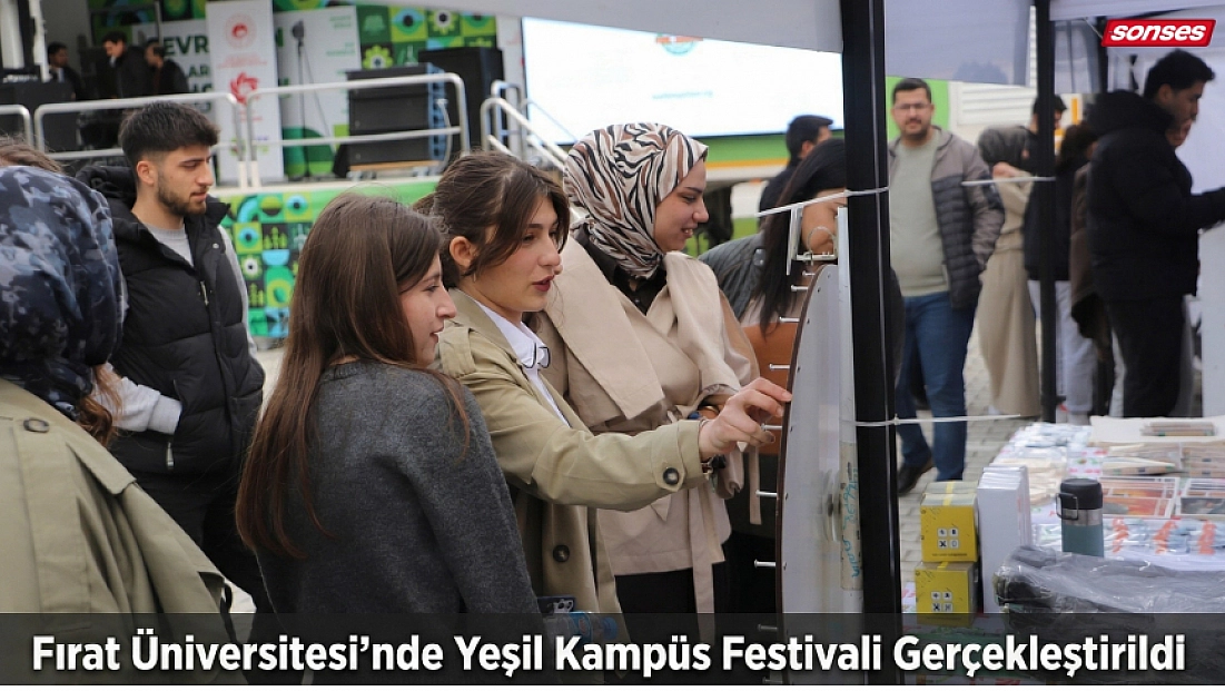 Fırat Üniversitesi’nde Yeşil Kampüs Festivali Gerçekleştirildi