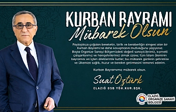 Elazığ OSB Yönetim Kurulu Başkanı Suat Öztürk'ün Bayram Tebrik Mesajı