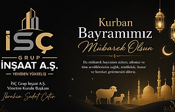 İSÇ Grup İnşaat A.Ş.'den Kurban Bayramı Tebrik Mesajı