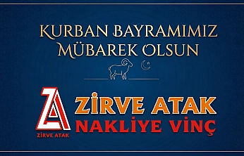 Zirve Atak Nakliye Vinç'ten Kurban Bayramı Tebrik Mesajı