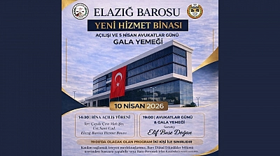 Elazığ Barosu Yeni Hizmet Binası Açılıyor