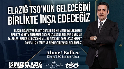Elazığ TSO Başkan Adayı Ahmet Ballıca Seçim Çalışmalarına Devam Ediyor
