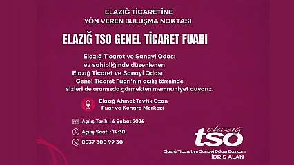 Elazığ TSO Genel Ticaret Fuarı Kapılarını Açıyor