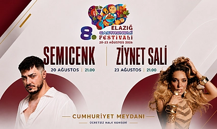 Elazığ Gastronomi Festivali'nde Semicenk ve Ziynet Sali Sahne Alacak