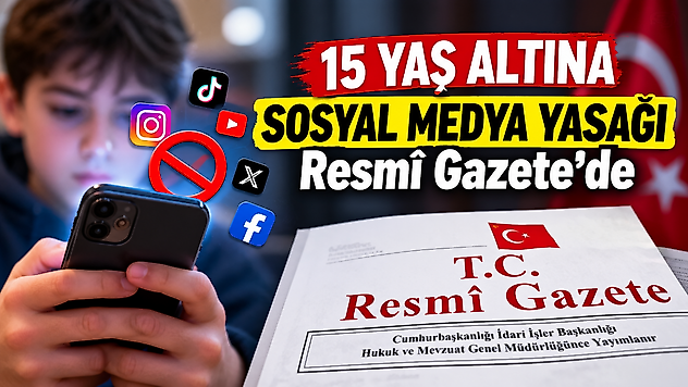 15 Yaş Altına Sosyal Medya Yasağı Resmî Gazete'de