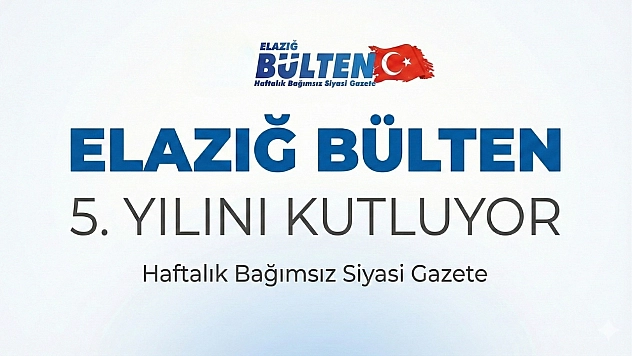 Elazığ Bülten Gazetesi 5. Yılını Kutluyor