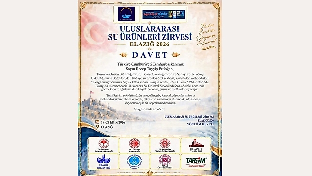 Elazığ Uluslararası Su Ürünleri Zirvesi 2026 İçin Geri Sayım Başladı: İlk Resmî Davet Cumhurbaşkanı'na