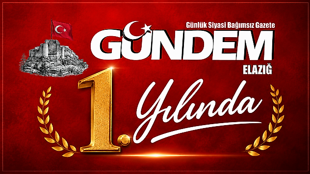 Gündem Elazığ 1. Yaşında