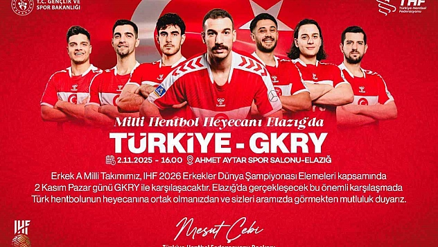 Milli hentbol heyecanı Elazığ'da yaşanacak.