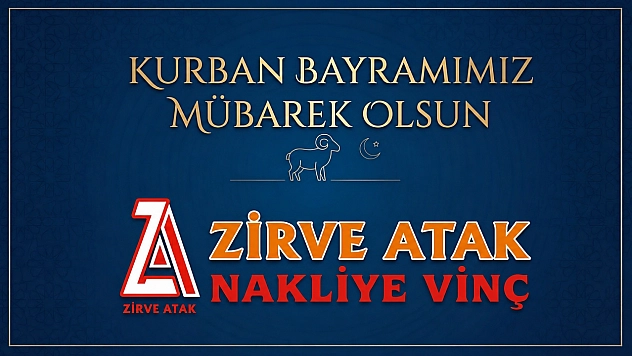 Zirve Atak Nakliye Vinç'ten Kurban Bayramı Tebrik Mesajı