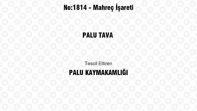 Palu Tava'ya Coğrafi İşaret Tescili