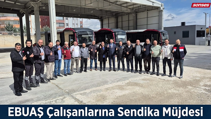 EBUAŞ Çalışanlarına Sendika Müjdesi