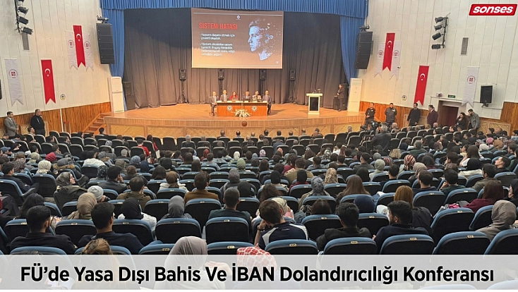 FÜ’de Yasa Dışı Bahis Ve IBAN Dolandırıcılığı Konferansı