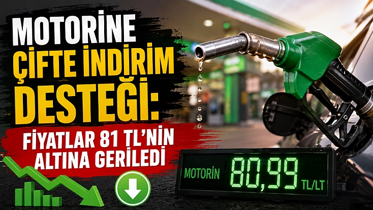 Motorine Çifte İndirim Desteği: Fiyatlar 81 TL’nin Altına Geriledi