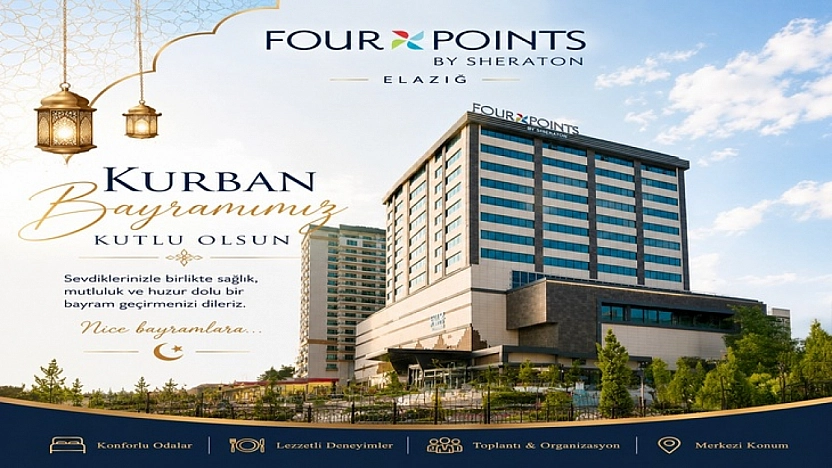 Four Points by Sheraton Elazığ'dan Kurban Bayramı Tebrik Mesajı