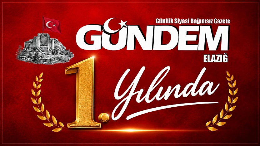 Gündem Elazığ 1. Yaşında
