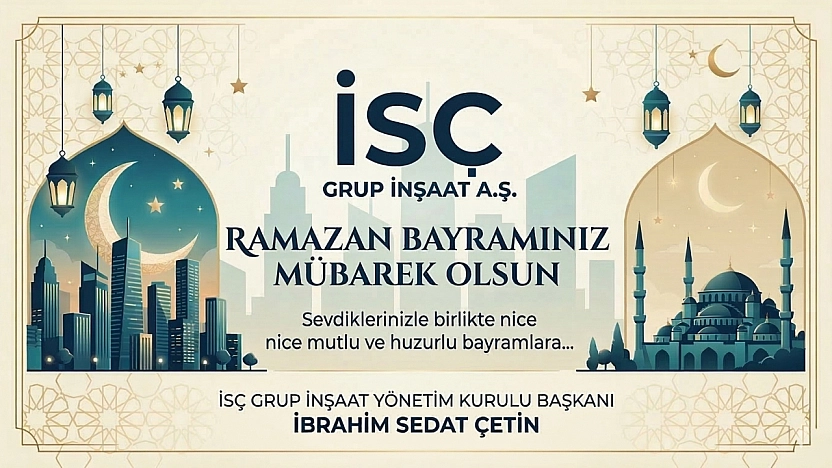 İSÇ Grup İnşaat A.Ş. Bayram Tebriği