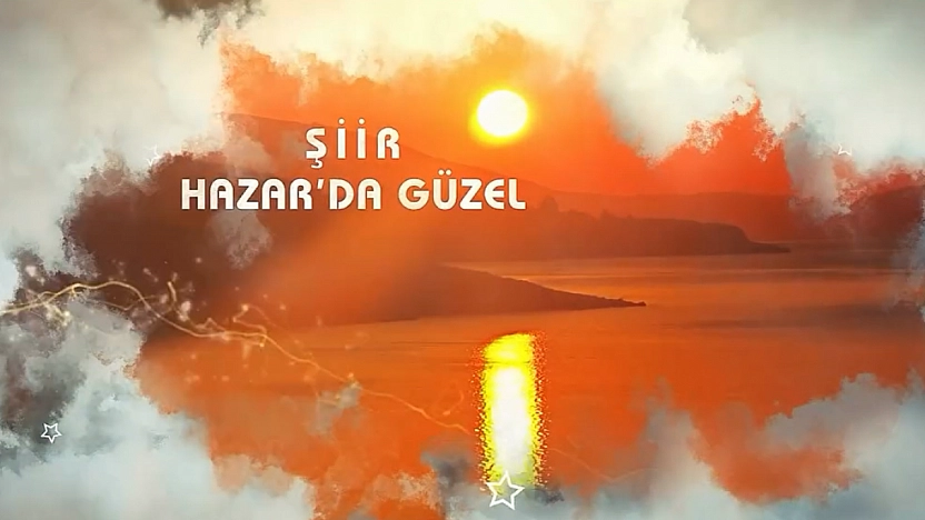 'Şiir Hazar'da Güzel':Elazığ Protokolü Şehriyar'ın Dizelerine Hayat Verdi
