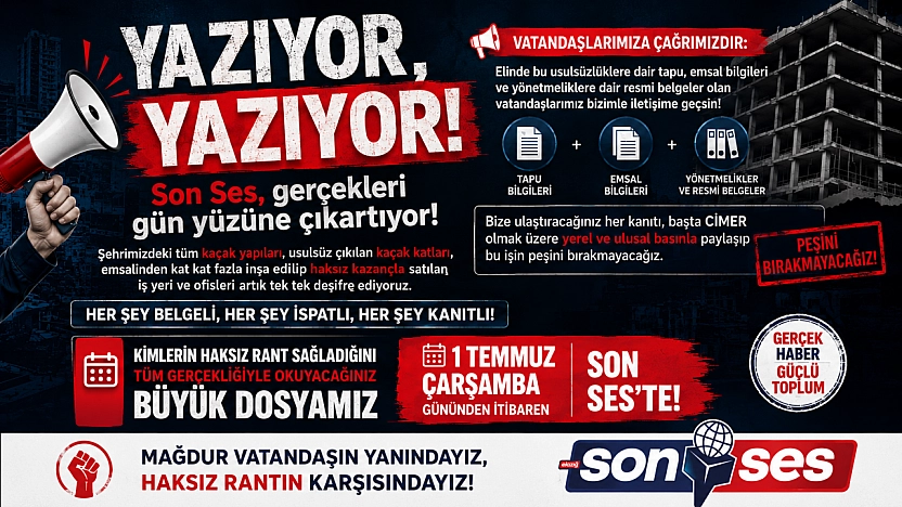 Son Ses, Gerçekleri Gün Yüzüne Çıkartıyor!