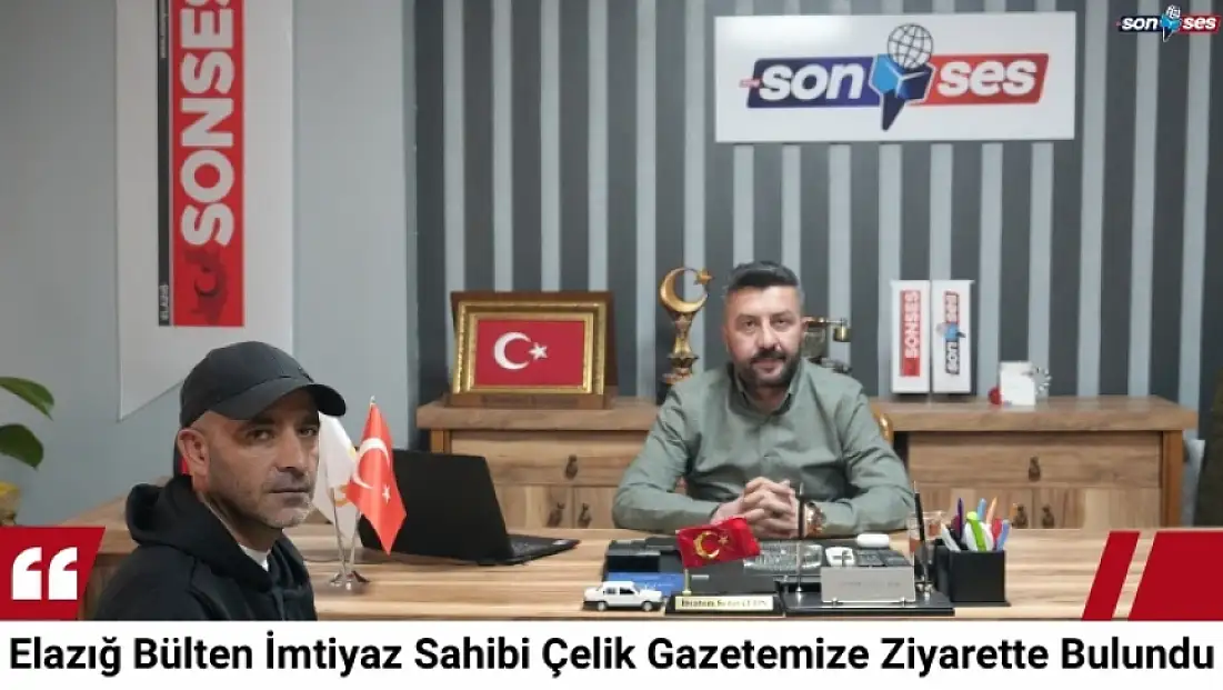 Elazığ Bülten İmtiyaz Sahibi Çelik Gazetemize Ziyarette Bulundu
