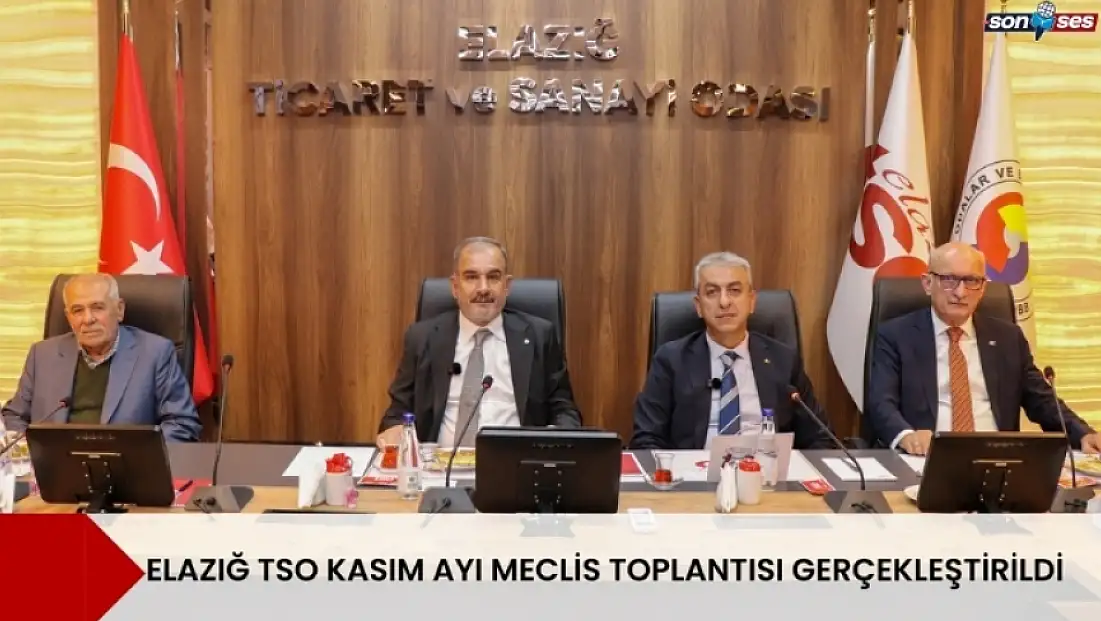 Elazığ TSO Kasım Ayı Meclis Toplantısı Gerçekleştirildi