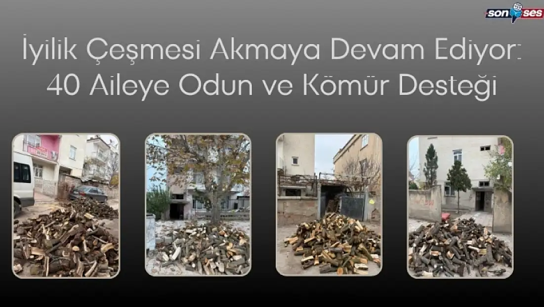 İyilik Çeşmesi Akmaya Devam Ediyor: 40 Aileye Odun ve Kömür Desteği