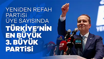 Yeniden Refah Partisi Üye Sayısında Büyük Artış